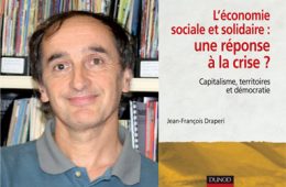 En octobre dernier, Jean-François Draperi publiait L’économie sociale et solidaire : une réponse à la crise ? Capitalisme, territoire et démocratie. Photo: Recma
